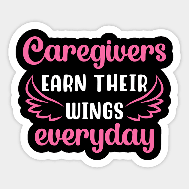 Caregivers Earn Their Wings Everyday Sticker by maxcode